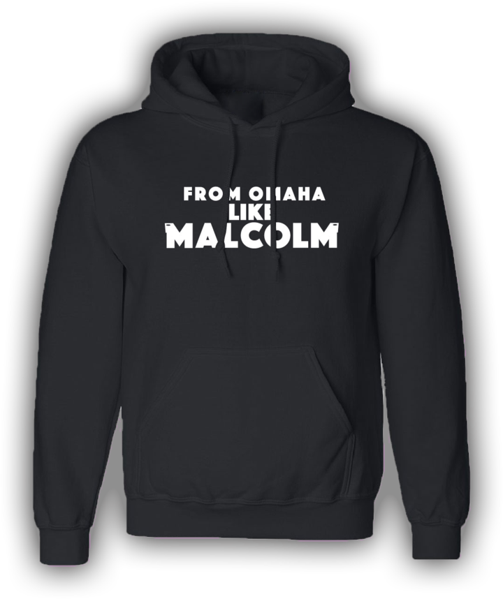 From Omaha Like Malcolm Hoodie