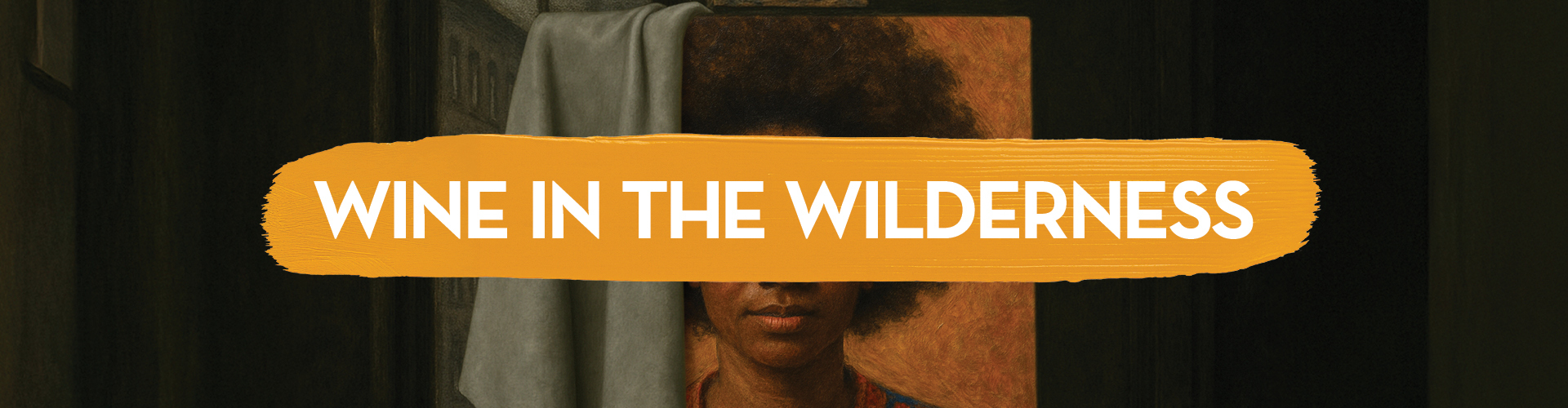 Wine In The Wilderness Auditions Hero